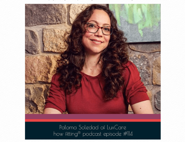 How fitting podcast episode 114 Paloma Soledad fashion designer and founder of LuxCare Clothing